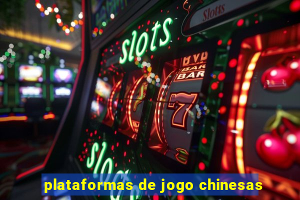 plataformas de jogo chinesas